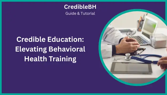Credible Education Elevating Behavioral Health Training Credible Education Elevating Behavioral Health Training