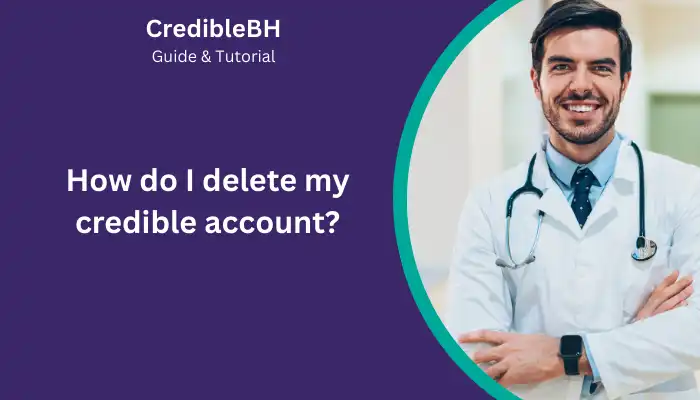 How Do I Delete My Credible Account?