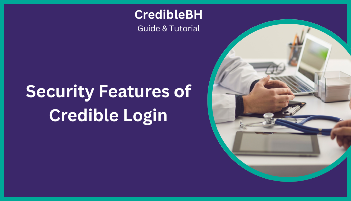 Security Features of Credible Login Security Features of Credible Login